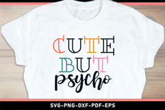 Cute but psycho, Funny Sarcastic Quotes SVG Product Image 2