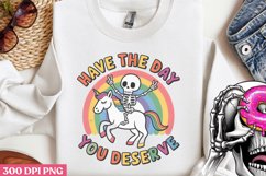 Have the day you PNG, Funny Skeleton Sublimation PNG Product Image 2