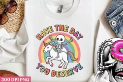 Have the day you PNG, Funny Skeleton Sublimation PNG Product Image 2