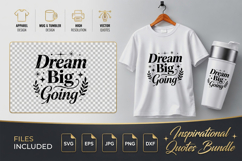 Dream Big Going Motivational SVG - Quote Cut Files Product Image 1