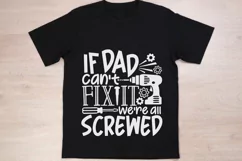 If Dad Can't Fix It We're All Screwed Svg, Father's Day Svg. Product Image 3
