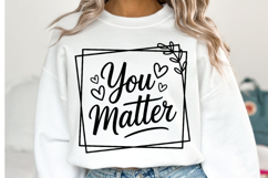 You Matter Svg | Svg Cut Files | Shirt Svg Product Image 1