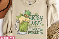 Irish Today, Hungover PNG, St Patricks Day Sublimation PNG Product Image 1