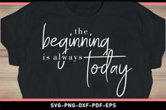The beginning is always today, Inspirational quotes SVG Product Image 2