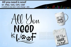 all you need is woof cut file / quotes Product Image 1