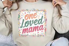 One loved mama PNG, Mothers Day Sublimation PNG Product Image 1