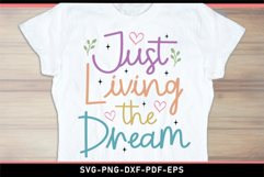 Just living the dream, Funny quote SVG, Positive quotes PNG Product Image 2