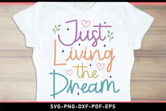 Just living the dream, Funny quote SVG, Positive quotes PNG Product Image 2