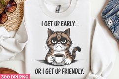 I Get Up Early... Or I Get Up PNG, Funny Cat Sublimation PNG Product Image 2