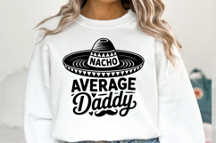 Nacho Average Daddy svg | Svg Cut File | Shirt Svg Product Image 1