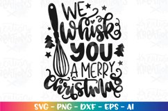 Christmas svg We whisk you a merry christmas baking quotes Product Image 3