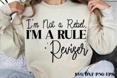 I'm not a rebel I'm a rule reviser SVG PNG Product Image 2