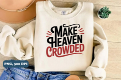 Make heaven crowded Christian png design Product Image 2