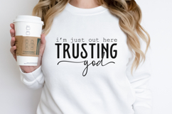 Out Here Trusting God SVG Product Image 1