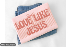 Love Like Jesus PNG | Preppy Christian PNG | Coquette PNG Product Image 1
