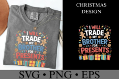 I will trade my Brother for presents Svg | Shirt Svg Product Image 1