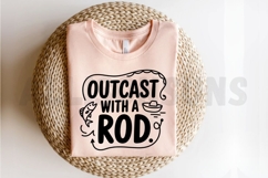 Outcast With A Rod Funny Fishing Quote Vector Illustration Product Image 2