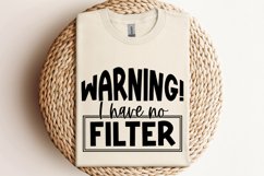 Warning I Have No Filter | Funny Quote SVG Product Image 2