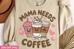 Mama Needs Coffee PNG, Mom Coffee Sublimation PNG Product Image 3