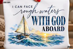 I Can Face Rough Waters Shirt PNG, With God Aboard Christian Product Image 2