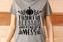 Thankful Blessed And Kind Of A Mess Svg, Thanksgiving Svg. Product Image 3