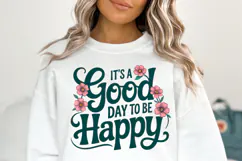 It's a good day to be Happy Svg | Shirt Svg Product Image 1