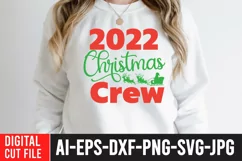 2022 Christmas Crew SVG Cut File , Christmas SVG Quotes Product Image 1