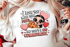 Cartoon Girl Loves Pizza More Valentines Day Romantic Gift Product Image 2