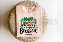 Not Lucky Simply Blessed Roman Sublimation PNG Design Product Image 2
