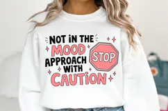 Not in the Mood Approach with Caution Svg | Shirt Svg Product Image 1