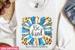 Be Kind Down Syndrome Awareness PNG, Syndrome Sublimation PN Product Image 3