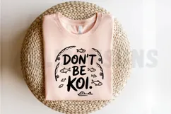 Playful Don't Be Koi Graphic With Fishing Rods And Fish Product Image 2
