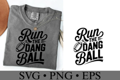 Run the dang ball Svg | Sport Svg | Shirt Svg Product Image 1