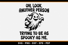 Funny Halloween SVG, Cute Spooky Ghost SVG, Sarcastic Product Image 2
