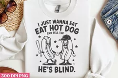 I just wanna eat hot dog and tell the he's blind PNG Product Image 1
