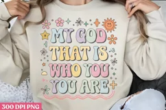 My god that is who you are PNG, Retro Christian Sublimatio Product Image 1