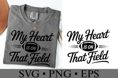 My heart is on that field Svg | Game Day Svg | Shirt Svg Product Image 1