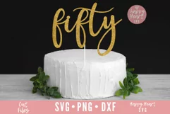 Fifty Cake Topper SVG, 50th Birthday Cake Topper SVG Product Image 1