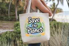 Save the planet keep it clean PNG Sublimation | Earth Day PN Product Image 2