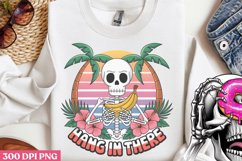 Hang in there PNG, Funny Skeleton Sublimation PNG Product Image 1
