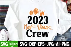 2023 New Year Crew SVG Cut File,Happy New Year SVG Cut File Product Image 2