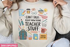 Can&#039;t talk right now doing teacher stuff PNG, Teacher Back T Product Image 1