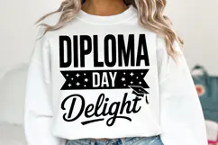 Diploma Day Delight svg | Graduation Svg | Shirt Svg Product Image 1