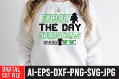 Enjoy The Day Christmas SVG Cut File , Christmas SVG Quotes Product Image 1
