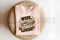 Wife Mother Coffee Lover Sublimation PNG Design Product Image 2