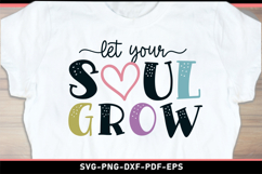 Let your soul grow, Funny Quotes, Inspirational SVG, Product Image 2