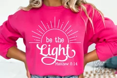 Be The Light SVG PNG - Religion - Bible Verse - He Is Risen Product Image 3