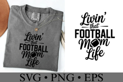 Livin&#039; that Football Mom Life Svg | Game Day Svg | Shirt Svg Product Image 3