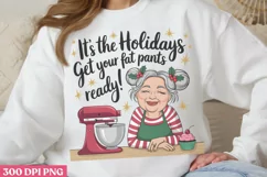It's The Holidays Get PNG, Funny Grandma Sublimation Quotes Product Image 2