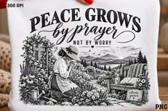 Peace Grows by Prayer Shirt PNG, Praying Woman Christian Shi Product Image 2